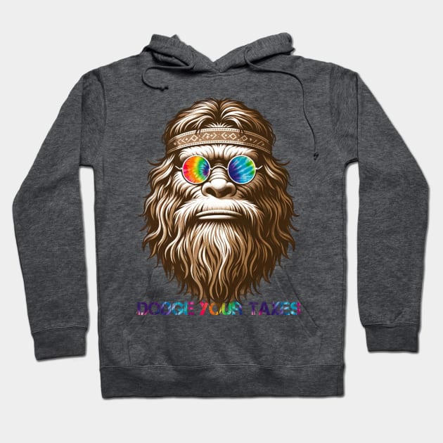 Dodge Your Taxes Sasquatch (Tie Dye Text) Hoodie by Furzburger